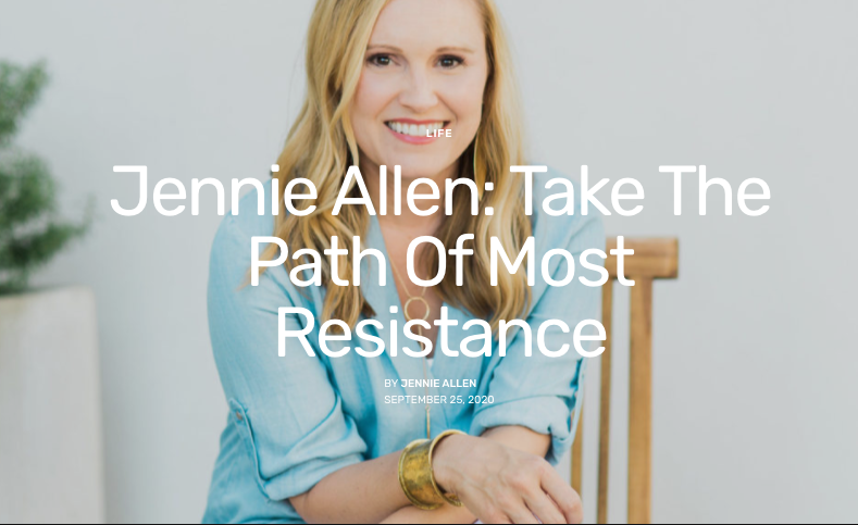 Jennie Allen: Take The Path Of Most Resistance